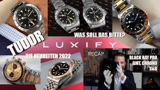 Rolex? Tudor! Was soll das? Luxify Neuheiten Recap Watches \u0026 Wonders mit Black Bay Pro, GMT S\u0026G etc.