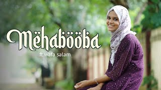 Mehbooba - KGF 2 | Wafa Salam | Cover song