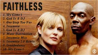 Faithless Greatest Hits 2022 - Best Faithless Songs \u0026 Playlist 2022 - Top 10 Faithless Musics