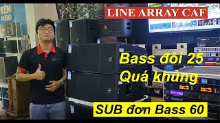 Giới thiệu và Test Loa Line Array CAF - Bass đôi 25 - Sub đơn bass 60 - Kim Bảo Audio