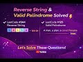 Reverse String & Valid Palindrome Explained in C++ | LeetCode 344 & 125 | Two Pointer