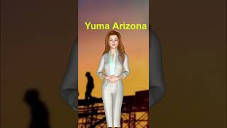 Yuma, Arizona 7 Day Weather Forecast Warm Sunshine Ahead! #shorts