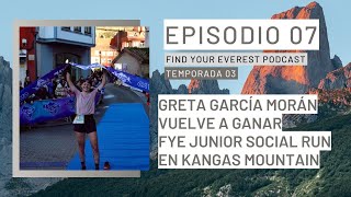 GRETA GARCÍA VUELVE A GANAR + FYE JUNIOR SOCIAL RUN | FIND YOUR EVEREST PODCAST by Javi Ordieres