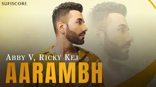 Aarambh Album Trailer | Abby V & Ricky Kej | Indian Classical Music | Sufiscore
