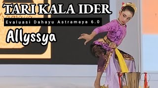 TARI KALA IDER ll Allyssya & Teges Aulia ll Evaluasi Dahayu Astramaya 6.0 ll