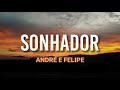 Sonhador - André e Felipe | LETRAS | MS GOSPEL