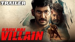Kaun Hai Villain (Villain) 2018 Official Trailer | Vishal, Mohanlal, Hansika Motwani, Raashi Khanna