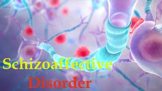 Schizoaffective Disorder -Symptoms, Causes,Risk,Treatment to Fix