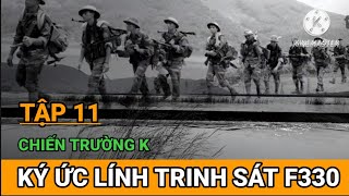 Số 11/ Hơn 60 Tên Pốt Tử Trận Tại Chỗ / Ký Ức Lính Trinh Sát Sư Đoàn 330