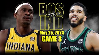 Boston Celtics vs Indiana Pacers  Game 3 Highlights - May 25, 2024 | 2024 NBA Pl