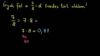 Közönséges tört átírása tizedes tört alakba | Tizedes törtek | Khan Academy magyar