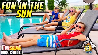 Fun In The Sun! ( Music ) The Fun Squad Sings on Kids Fun TV!