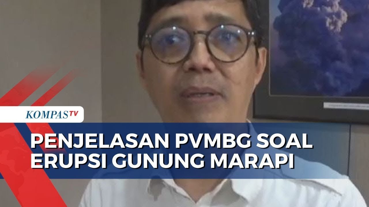 Penjelasan PVMBG Soal Erupsi Gunung Marapi Di Sumbar - YouTube