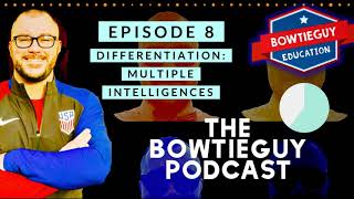 Episode 8 - Differentiation (MULTIPLE INTELLIGENCES) - Podcast - Professional Community for Teachers