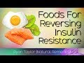 Foods That Reverse Insulin Resistance