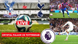 Crystal Palace vs Tottenham Live Stream Premier League Football EPL Match Score Commentary Highlight
