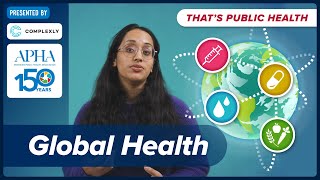 Why should you care about global health? Episode 17 of "That's Public Health"