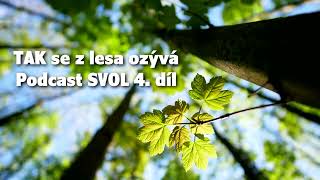 Podcast SVOL Tak se z lesa ozývá (4. díl) - doc. RNDr. Jan Pokorný, Csc