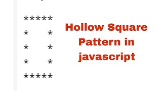 Hollow Square Pattern Using Javascript | Pattern interview question #coding #interviewquestions