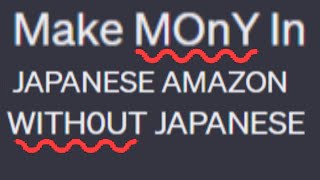 Earn In The Amazon KDP Japanese Market WITHOUT Japanese