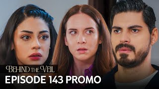 Gelin 143.Bölüm Fragmanı | Behind the Veil Episode 143 Promo | Season 2