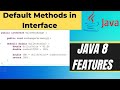 4. Default Methods in Interface | Why Default Methods introduced in Java 8 | Java 8 Default methods