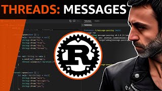 Rust Concurrency and Parallelism - Message Passing in Rust - Full Crash Rust Tutorial for Beginners