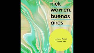 Nick Warren - Buenos Aires (Leandro Murua Tribute Mix)