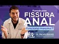 Pomada para fissura anal funciona mesmo? | Dr. Marcelo Werneck