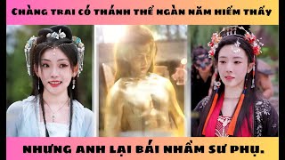 Kim Đan Tiên Đạo (full) - Chàng trai có thánh thể ngàn năm hiếm thấy nhưng anh lại bái nhầm sư phụ.