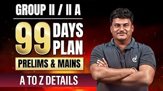 Group-2/2A 99 Days Study Planner | A-Z Complete Details for Prelims & Mains | Kamal | Veranda Race