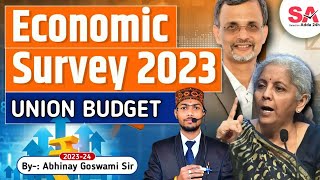 Economic Survey 2023||Union Budget 2023-24||By Abhinay Goswami Sir||Budget and Eco Survey Analysis