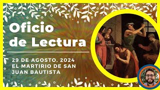 💥 OFICIO DE LECTURA DE HOY | 29 de Agosto de 2024 | Liturgia de las horas 🙏