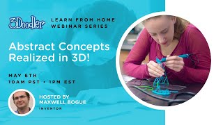 Learn from Home Webinar: Abstract Concepts Realized in 3D!