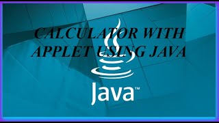 Make a formal calculator with applet using java | Add, Sub, Mult, Div .
