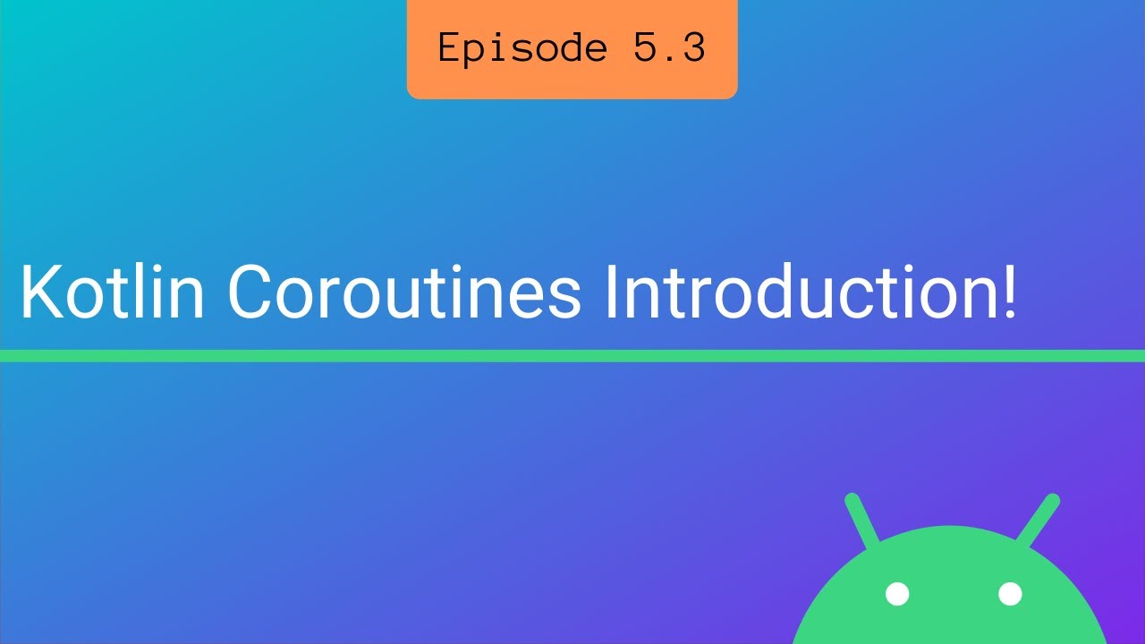 Kotlin Coroutines Introduction! - YouTube