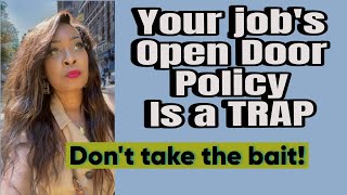 Open Door policies are a trap, and you shouldn’t take the bait. #employeeadvocate #employeefirst