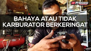 CARA MENGATASI KARBURATOR BERKERINGAT | INI CARA PALING GAMPANG