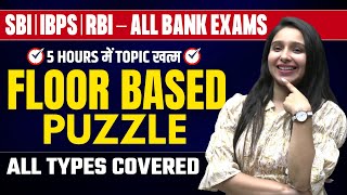 Floor Based Puzzles | All Types Covered | Reasoning Marathon | IBPS |SBI | RRB | All Bank Exams