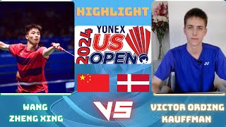 Wang Zheng Xing (CHN) vs Victor Ording Kauffman (DEN) - YONEX US OPEN 2024 -  R16