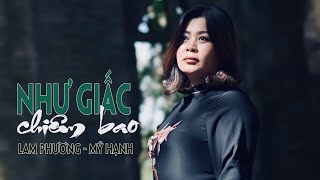 NHƯ GIẤC CHIÊM BAO -sáng tác LAM PHƯƠNG -tiếng hát MỸ HẠNH