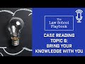 Case Reading: Topic 6 - Bring Your Knowledge With You