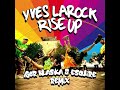 Yves LaRock - Rise Up (Igor Blaska vs eSQUIRE Piano Mix)