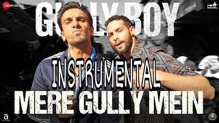 MERE GULLY MEIN INSTRUMENTAL | Original sound track | Gully boy