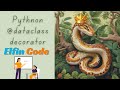 Python @dataclasss Decorators | Python Tutorial | Learn Python Programming