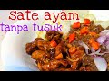 Resep Sate Ayam Termudah | Sate Ayam Tanpa Tusuk | Sate Ayam | Olahan Ayam