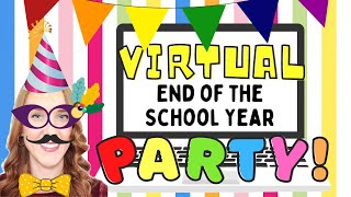 Virtual End of the School Year Party!
