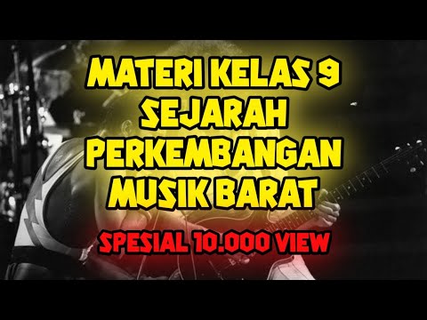 MATERI SENI BUDAYA TENTANG SEJARAH PERKEMBANGAN MUSIK BARAT (MUSIK LUAR ...