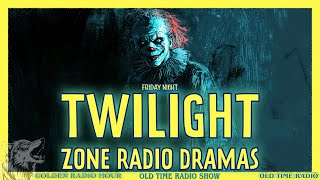 Friday Night in the Twilight Zone: Radio Dramas Marathon