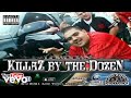 Killaz By The Dozen (Official Music Video)